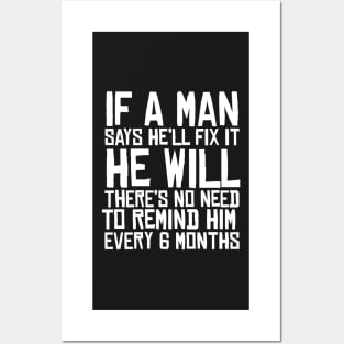 If A Man Says He'll Fix it He Will Funny Fathers Day Posters and Art